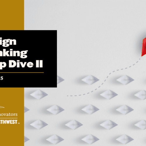 Design Thinking Deep Dive Part II