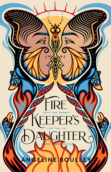 Book cover: Fire Keeper's Daughter" by Angeline Boulley. The book shows two female faces in profile with a butterfly motif along with a sun, coyotes, crows and fire.